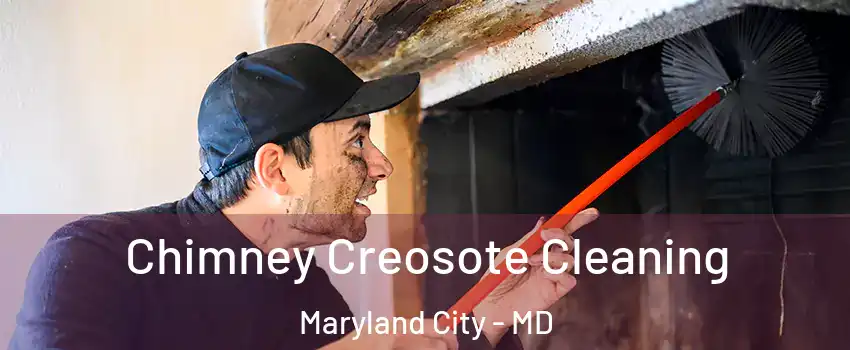 Chimney Creosote Cleaning Maryland City - MD