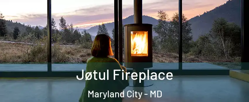  Jøtul Fireplace Maryland City - MD