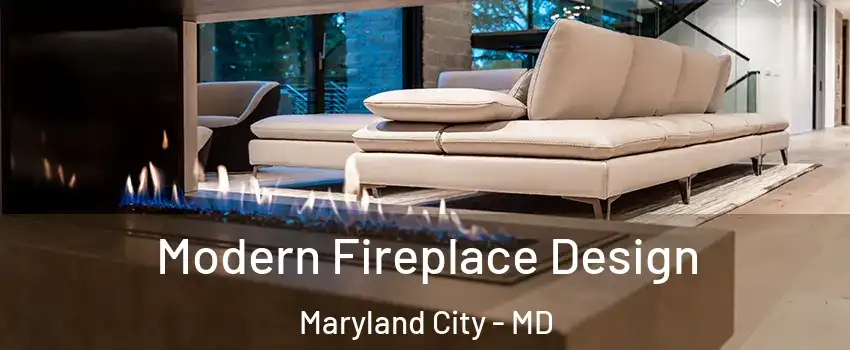  Modern Fireplace Design Maryland City - MD