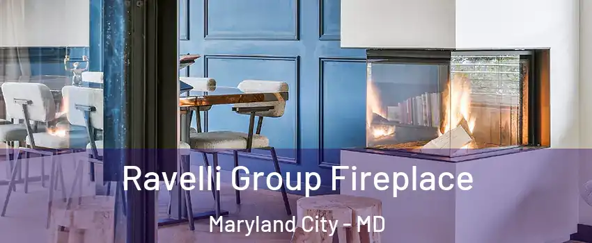  Ravelli Group Fireplace Maryland City - MD