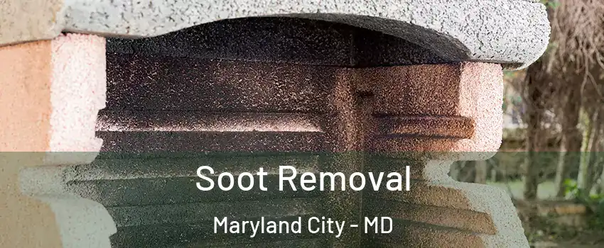  Soot Removal Maryland City - MD